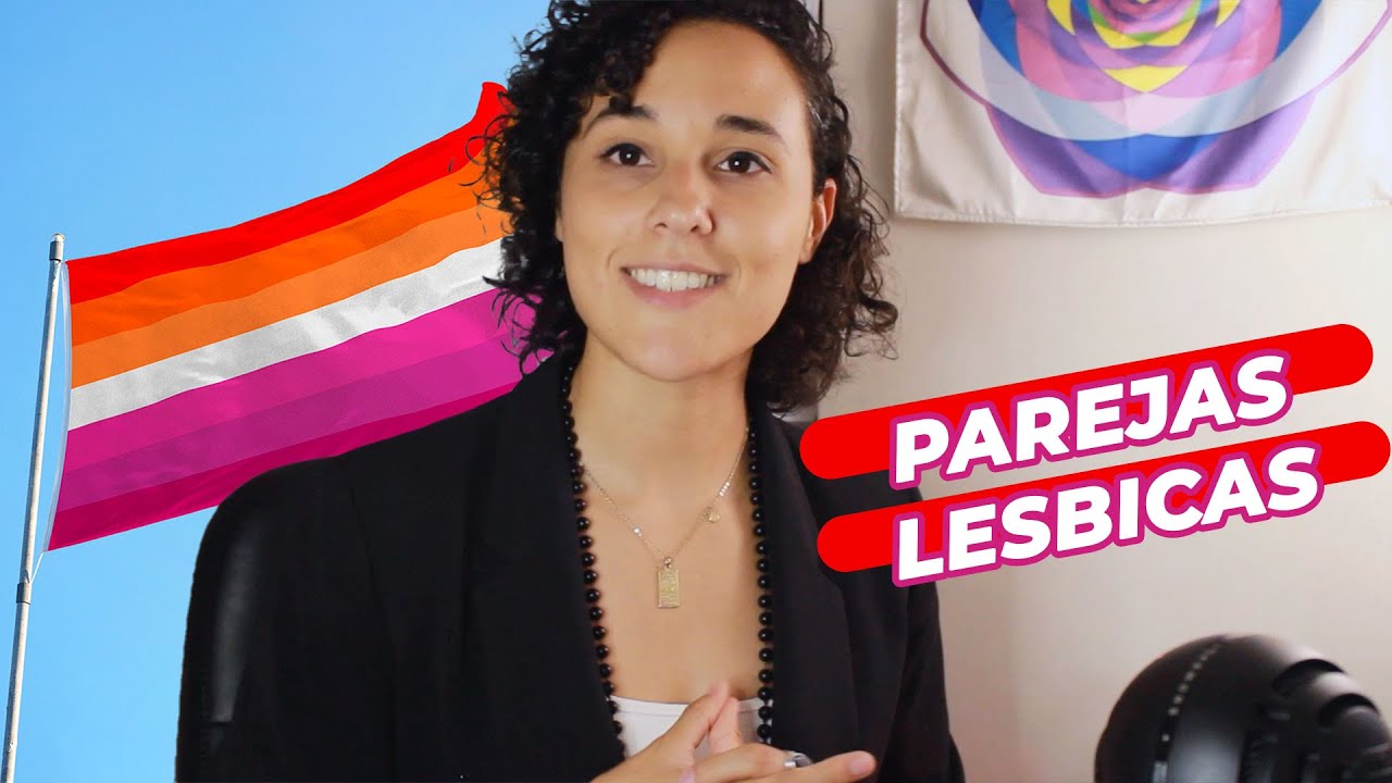 ¿Cómo son las relaciones Lésbicas?