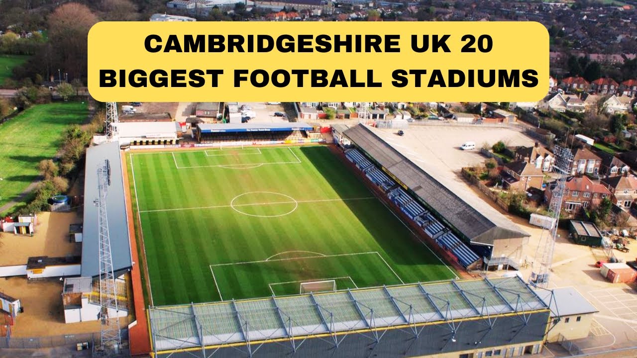 Cambridgeshire's Football Stadiums RANKED from Best to Worst