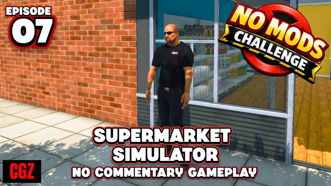 Supermarket Simulator | Back to Basics | EP07 | No Commentary
