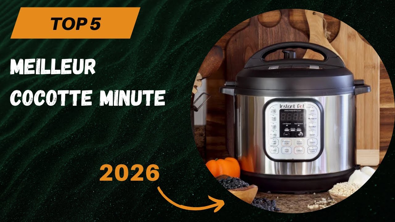 Les 5 Meilleur Cocotte Minute 2026 - Top Cocotte Minute Comparatif & Test