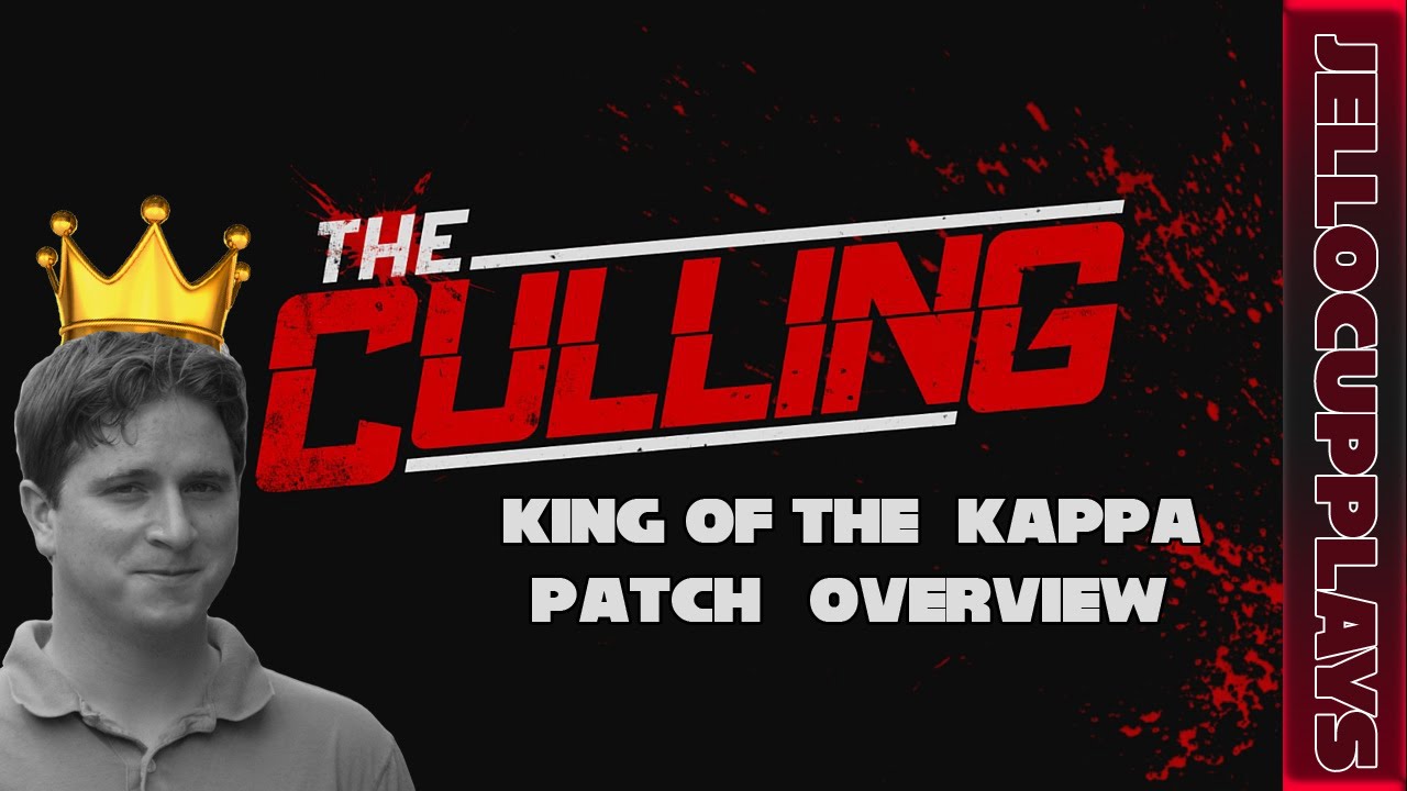 King of The Kappa Overview | The Culling
