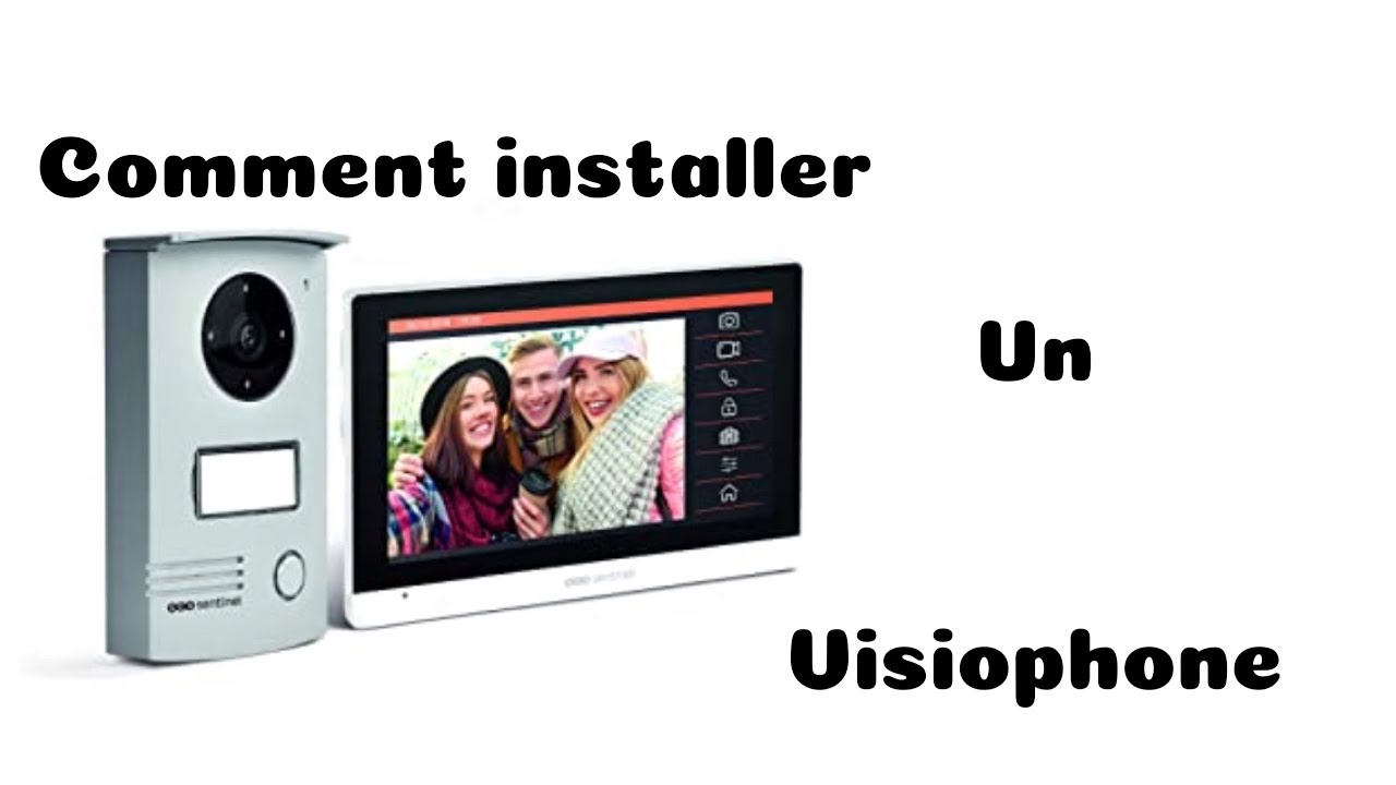 Comment installer Un Visiophone SCS Sentinel?