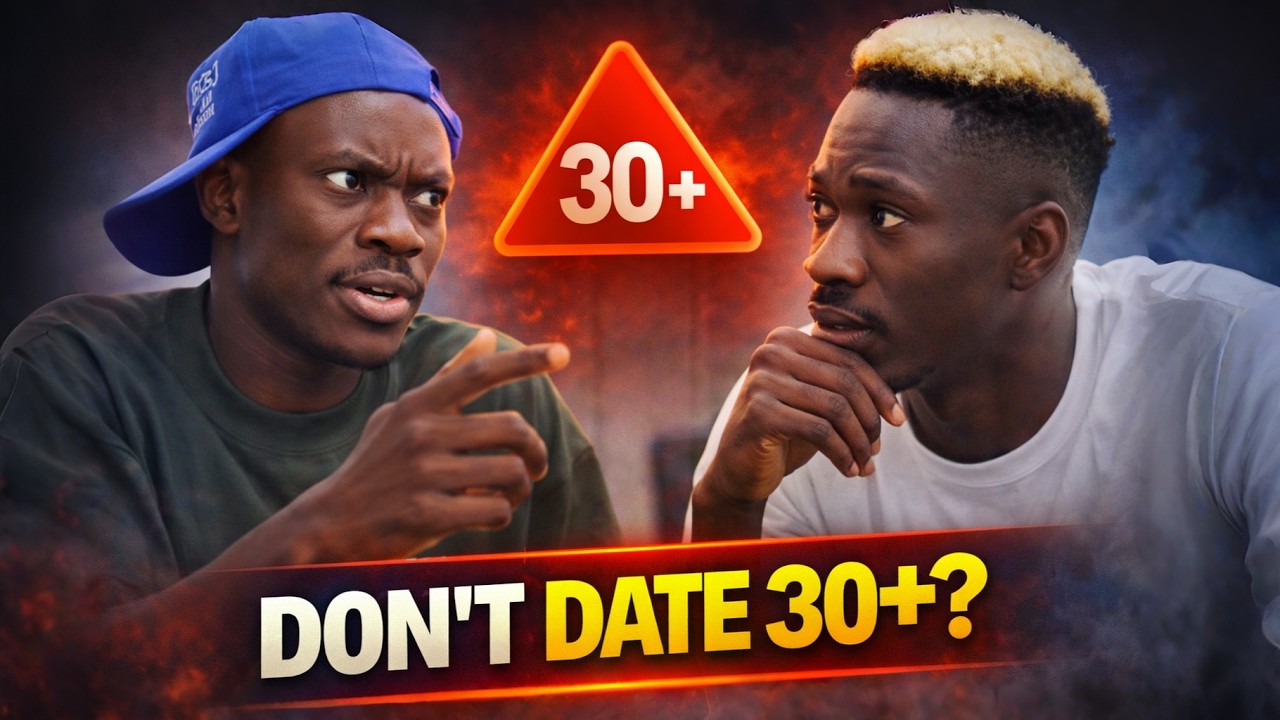 Before You Date A Woman Over 30, Watch This | Geh Geh ft. Broda Mike