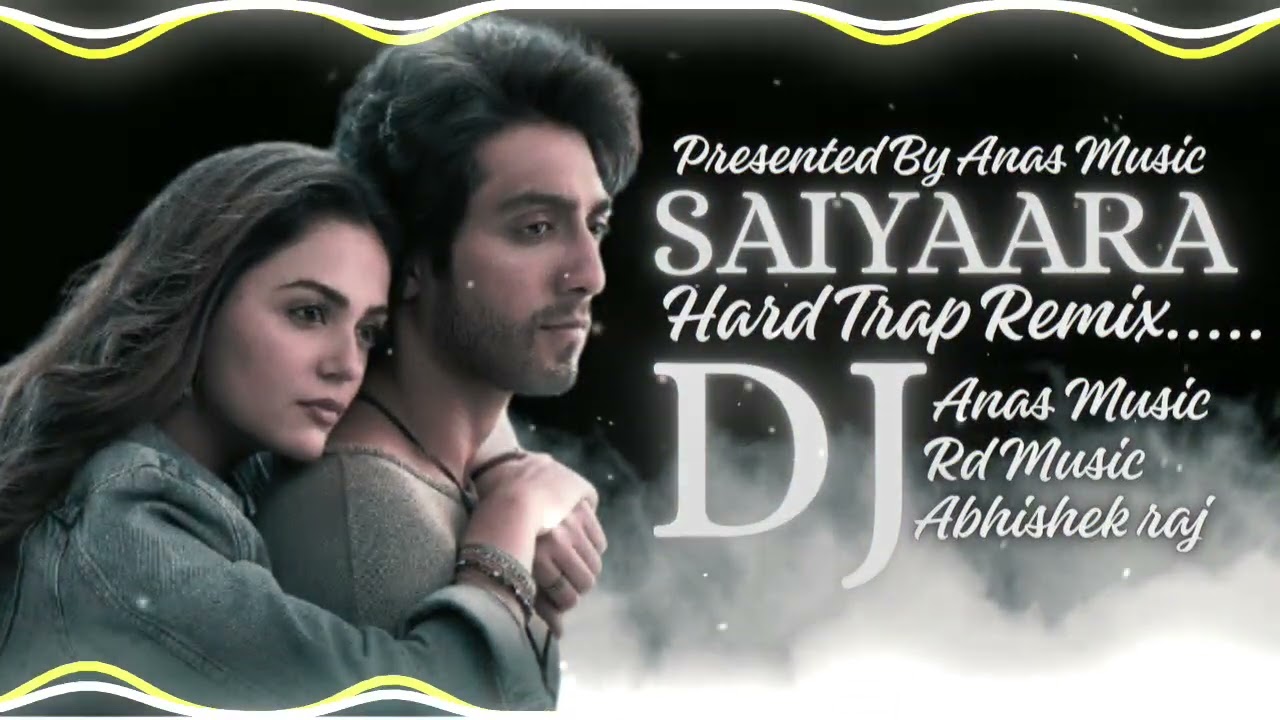 Saiyaara Hard Trap Remix by Anas Music X Rd Music X Dj Abhishek raj @djrdmusic168 