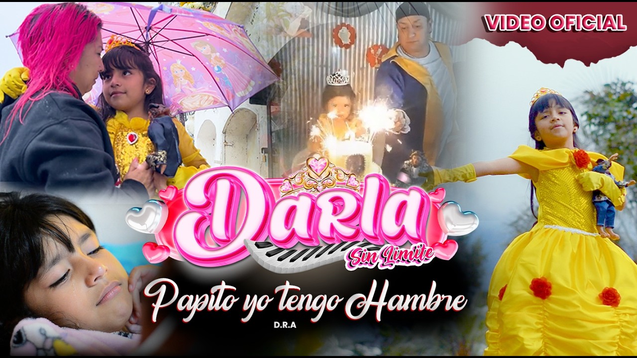 Papito yo tengo Hambre - Darla sin Limite (VIDEO OFICIAL)