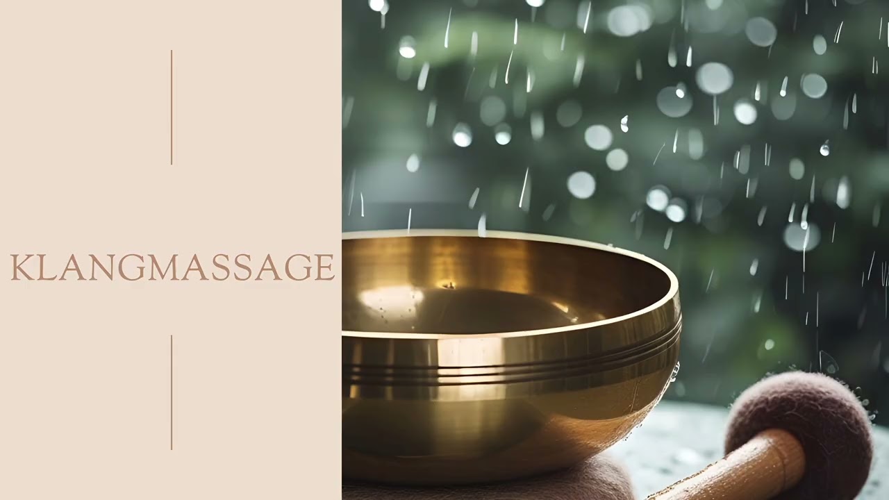 Klangmassage | Klangschalen mit Regengeräuschen | Entspannung