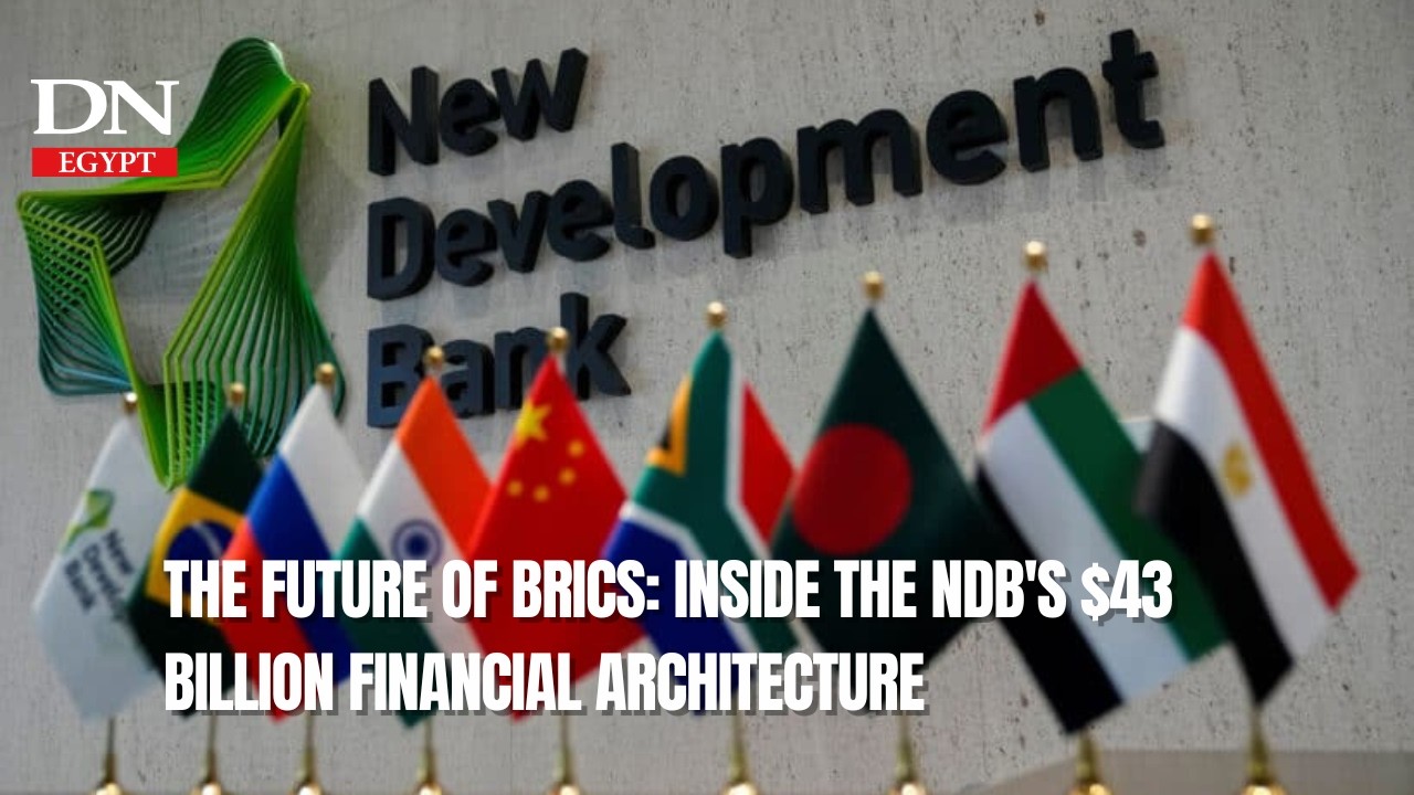 The Future of BRICS: Inside the NDB's $43 Billion Financial Architecture