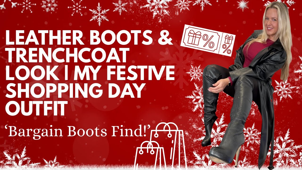 Leather Boots & Trenchcoat Look | My Festive Shopping Day Outfit 👢🖤🎄