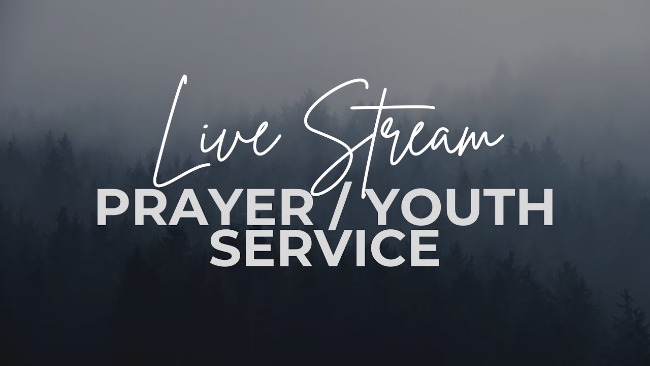 January 30th, 2026 - Prayer / Youth Service