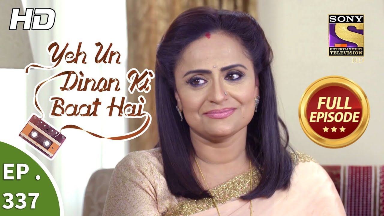 Yeh Un Dinon Ki Baat Hai - Ep 337 - Full Episode - 4th January, 2019