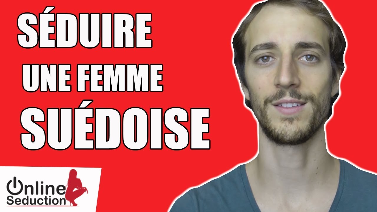 COMMENT DRAGUER UNE FEMME SUEDOISE - 3 CONSEILS ET UN ENDROIT SECRET