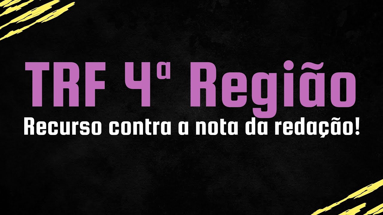 TRF4 - Recurso contra a nota da reda&ccedil;&atilde;o