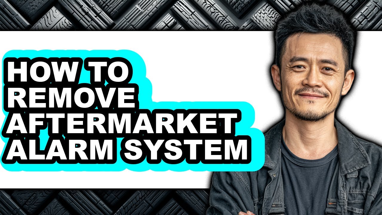 How to Remove Aftermarket Alarm System - Full Guide