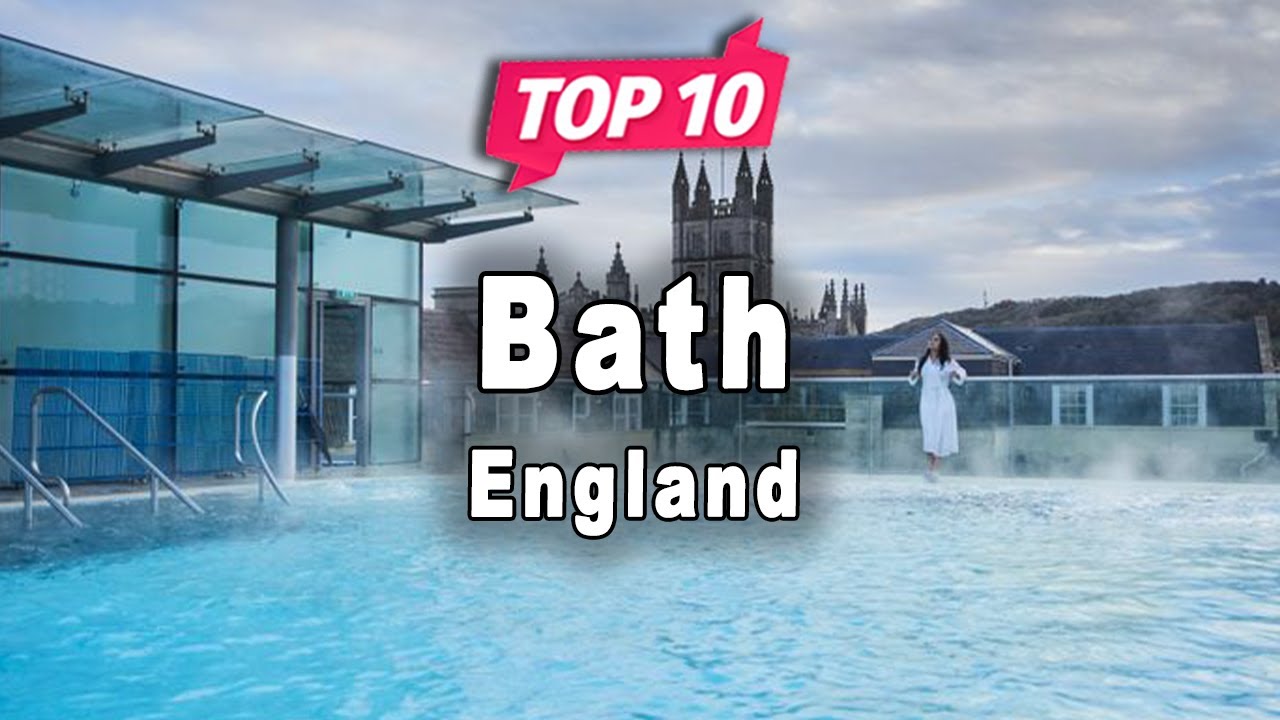 Top 10 Places to Visit in Bath, Somerset | England - English