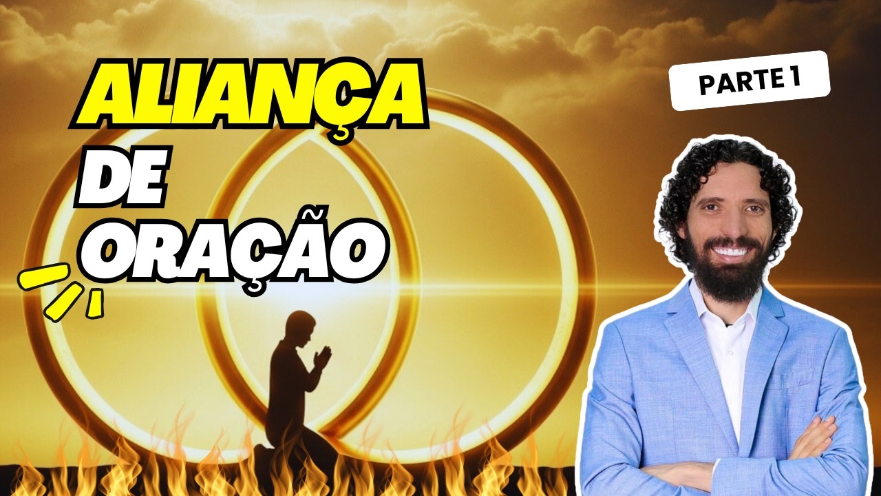 Fazendo uma ALIANÇA DE ORAÇÃO (1/2) | Ap. Robson Martins