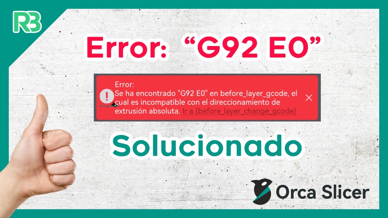 Solucionado  " error G92 E0 " en Orca Slicer