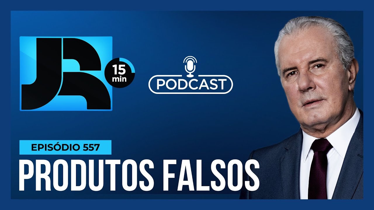 JR 15 Min # 557 | Os riscos e os prejuízos na compra de produtos piratas