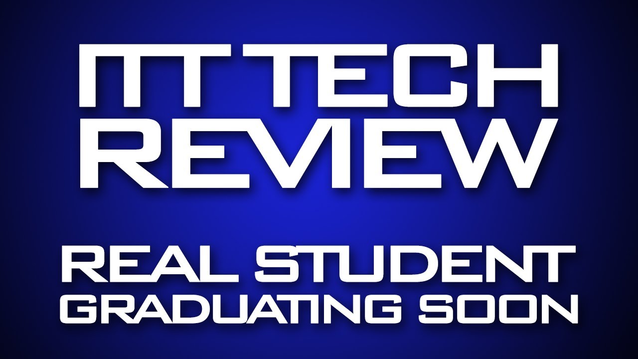 ITT TECH REAL STUDENT REVIEW