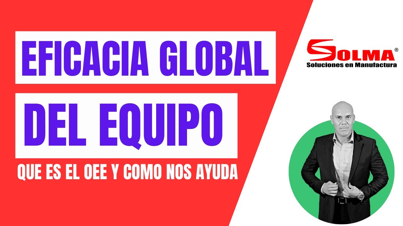 OEE Eficacia Global del Equipo