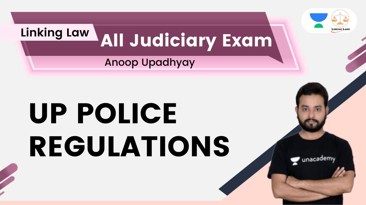 UP POLICE REGULATIONS  | Anoop Upadhyay | Linking Law