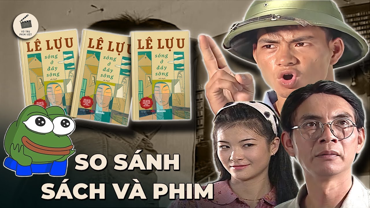SO SÁNH SÓNG Ở ĐÁY SÔNG BẢN PHIM TRUYỀN HÌNH VÀ TIỂU THUYẾT