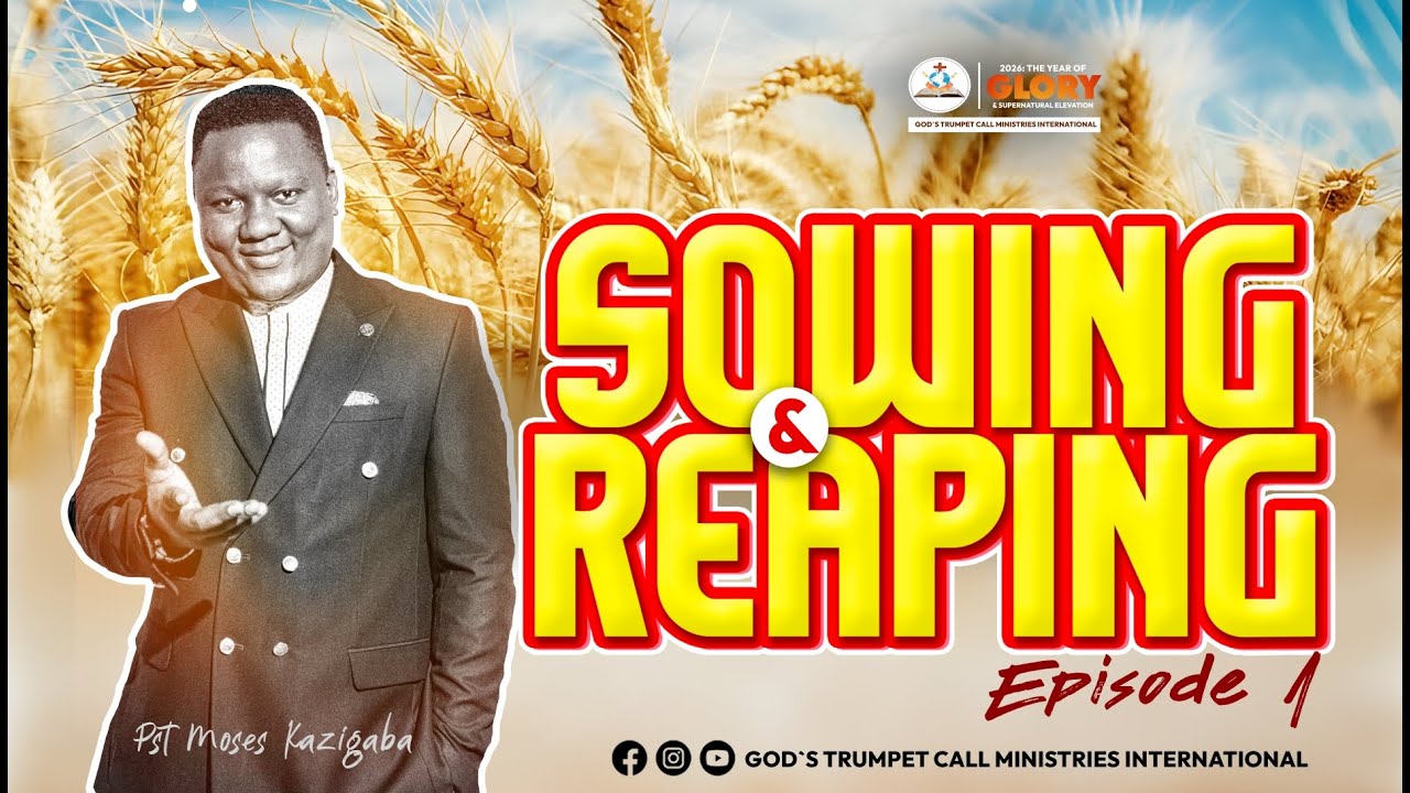 SOWING & REAPING EPISODE 1