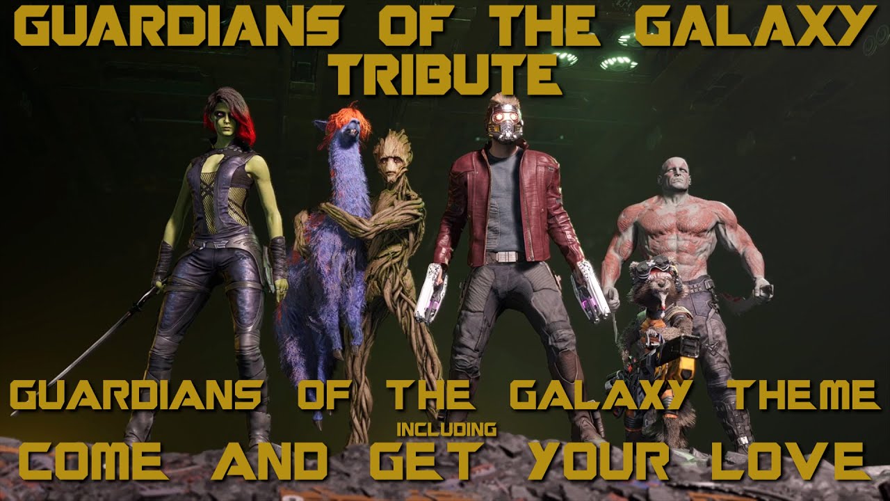 Marvel's Guardians of the Galaxy Tribute | Guardians of the Galaxy Theme & Come and Get Your Love