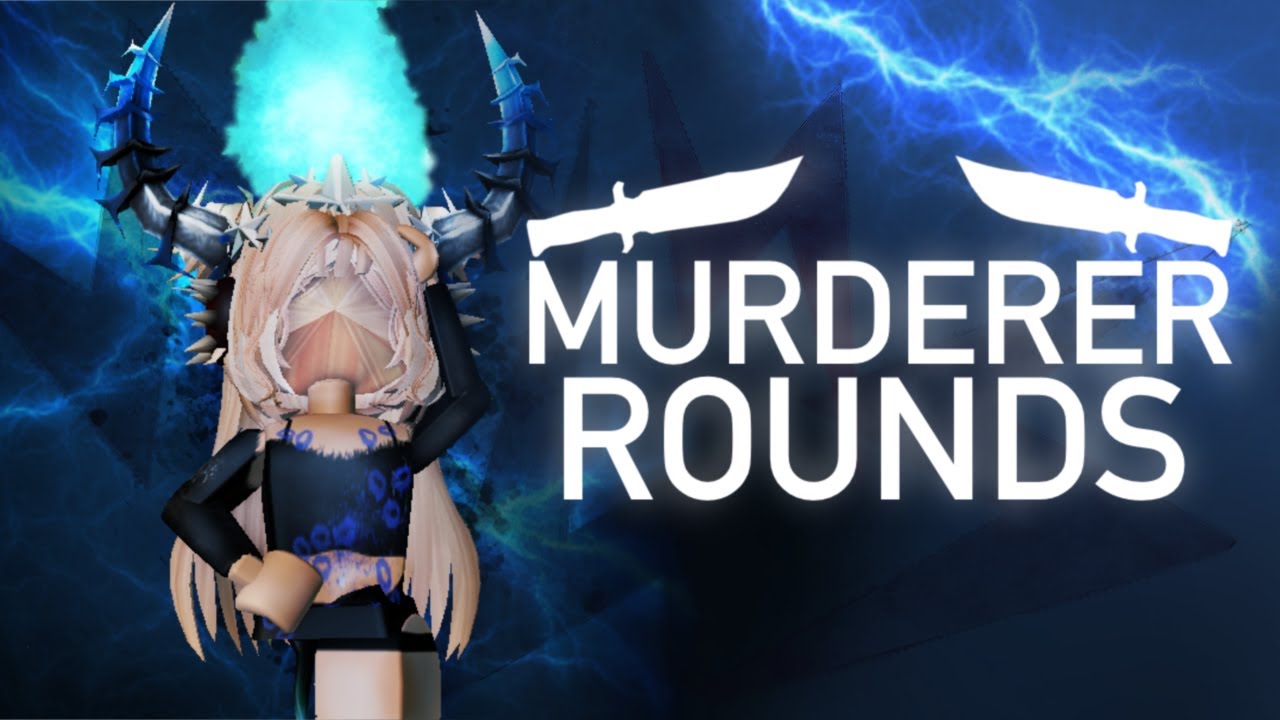 MURDERER ROUNDS MM2