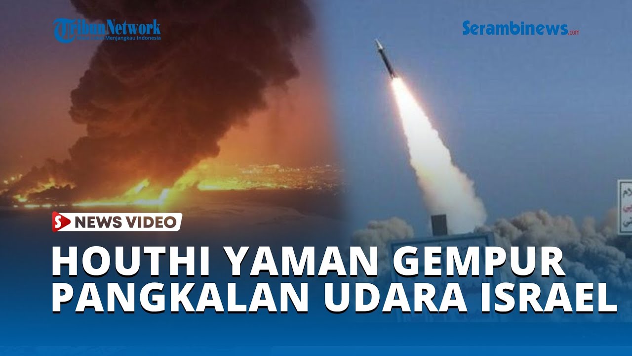 Houthi Yaman Gempur Pangkalan Udara Israel, Kerahkan Rudal Balistik Hipersonik