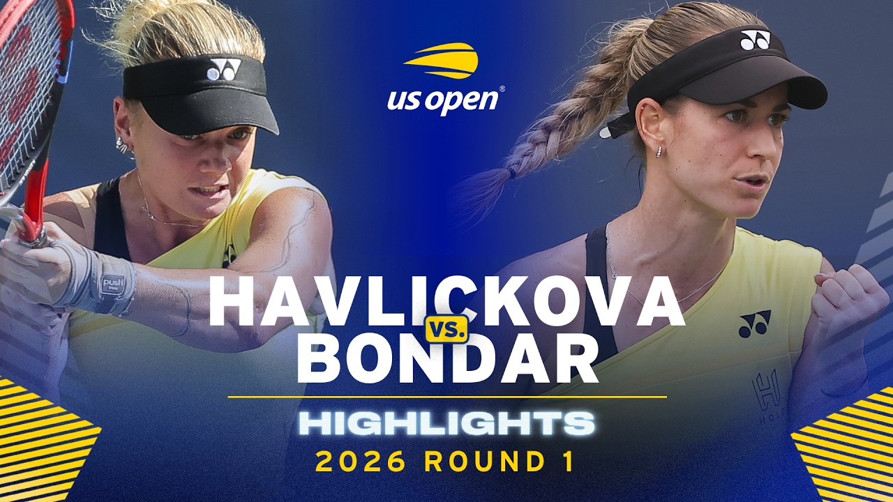 Lucie Havlickova vs. Anna Bondar Highlights | 2026 US Open Round 1
