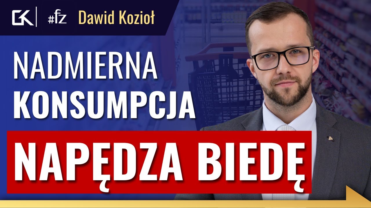 BRZYDKA PRAWDA - Konsumpcjonizm ZABIJA Tw&oacute;j portfel &ndash; Dawid Kozioł #finansowozalezni | 344