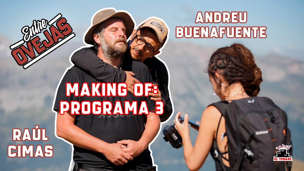 ENTRE OVEJAS #03 - Making of | Andreu Buenafuente y Raúl Cimas