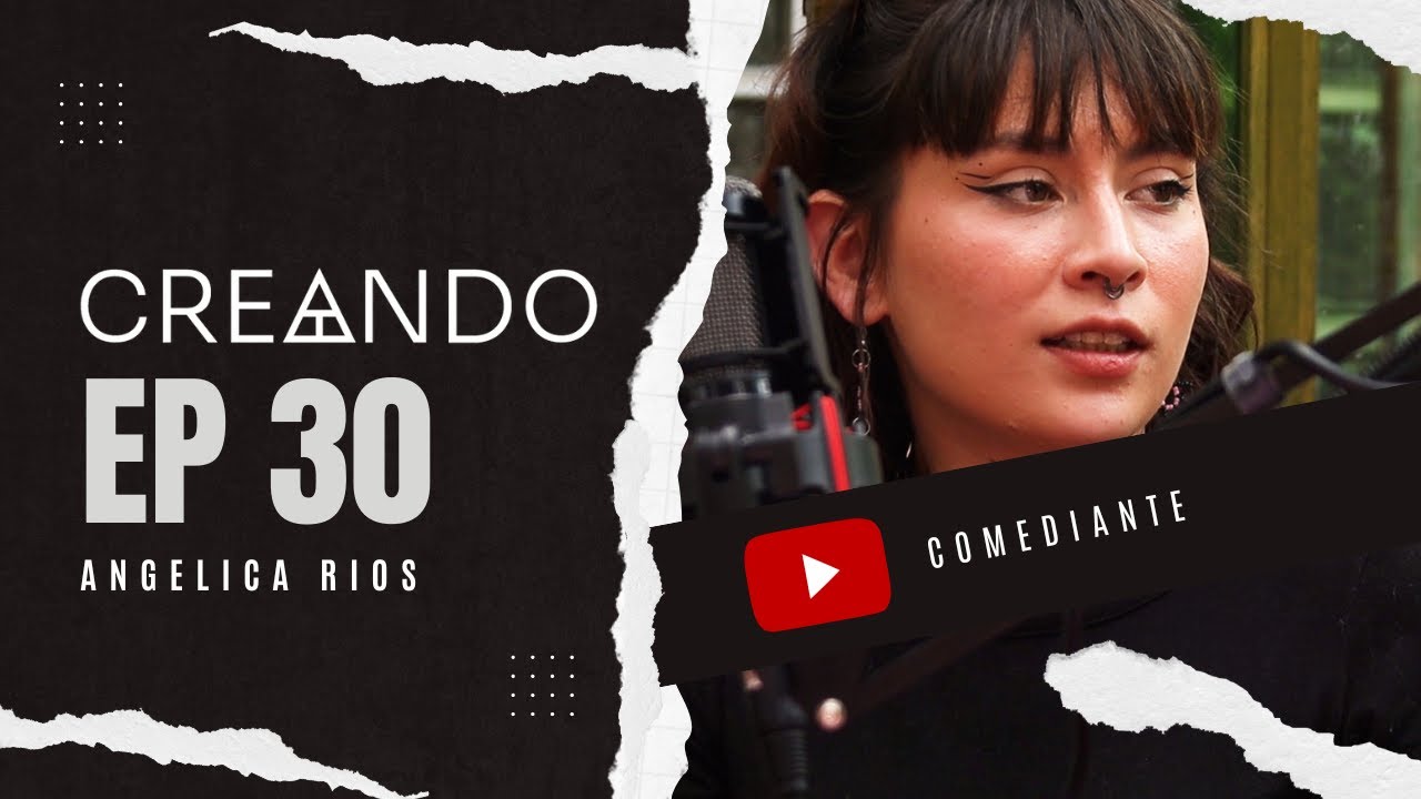 #CreandoPodcast EP30: Angelica Rios