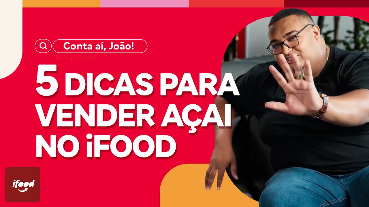 Melhore suas vendas de açaí no iFood com essas 5 dicas!