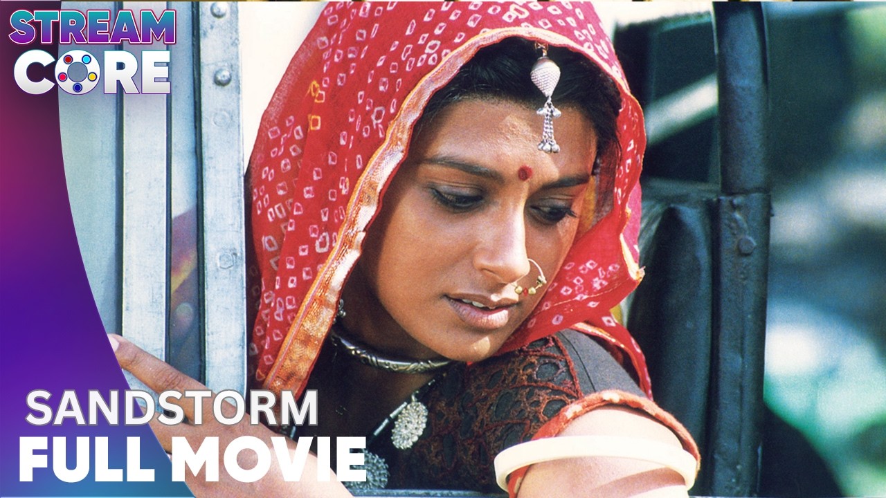 SandStorm | ft. Nandita Das | Full Movie | StreamCore