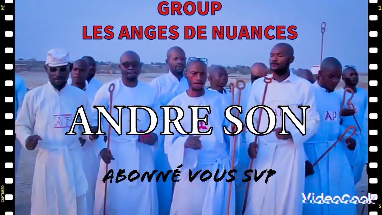 ANDRE SON  sortie officielle (GROUPE LES ANGES DE NUANCES LUBUMBASHI) St Nimrod mwari wedu