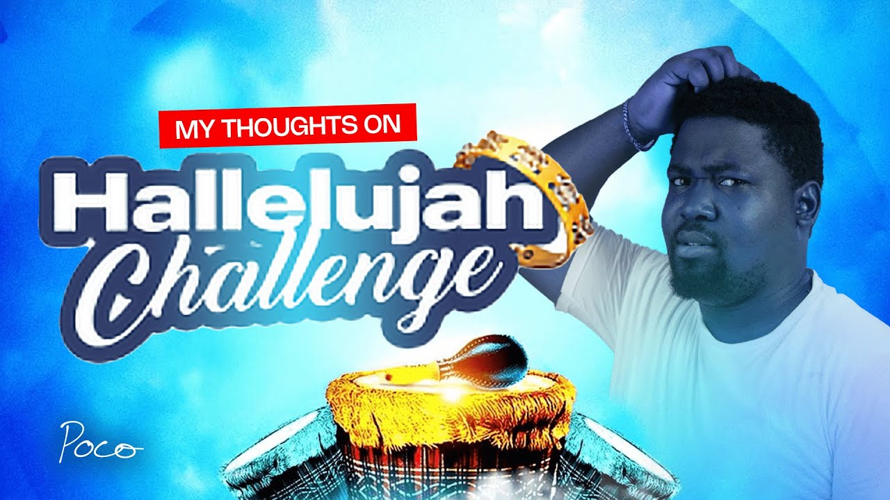 THE HALLELUJAH CHALLENGE IS GREAT BUT...