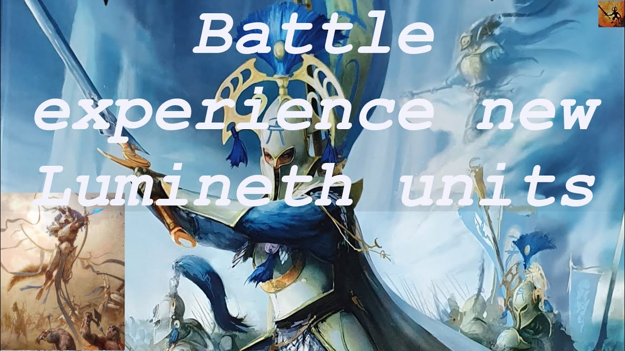 Battle experience : New Lumineth units  - Warhammer Age of Sigmar