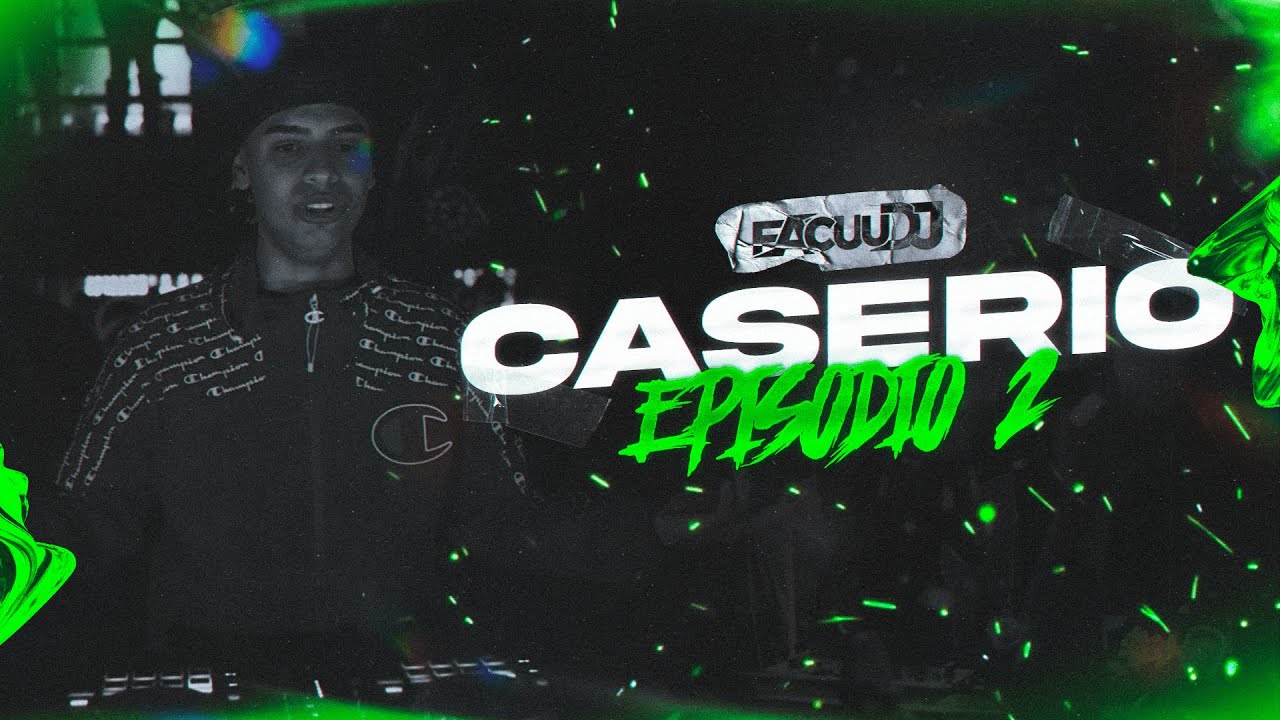FACUU DJ | CASERIO TV EPISODIO 02
