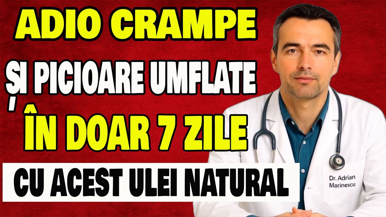 Un singur ULEI NATURAL care elimină CRAMPELE și PICIOARELE UMFLATE la SENIORI | Dr. Adrian Marinescu