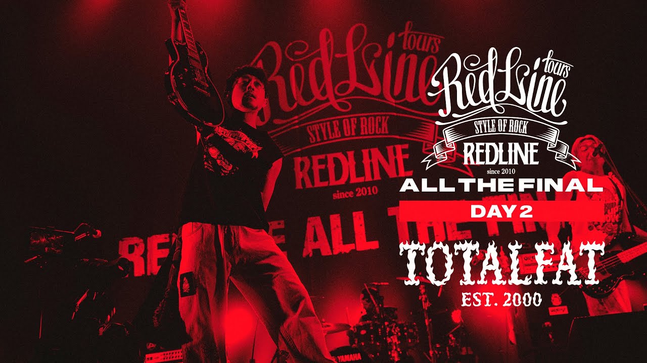 【REDLINE ALL THE FINAL】DAY2  TOTALFAT - Fireworks / Highway Part 2 -