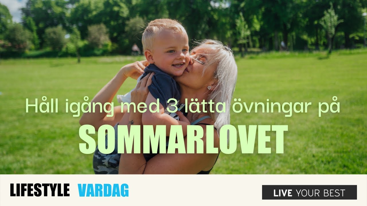 Håll formen på sommarlovet som småbarnsförälder - 3 smarta övningar