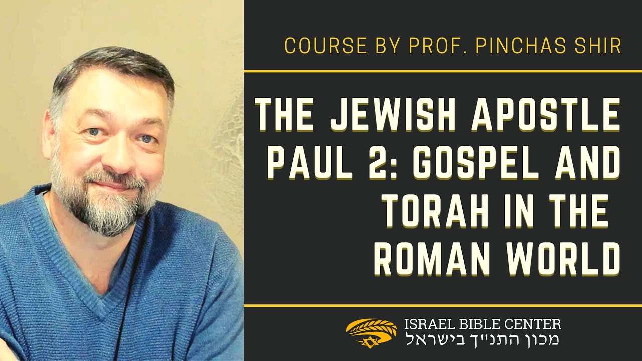 The Jewish Apostle Paul II: Gospel and Torah in the Roman World - Invitation