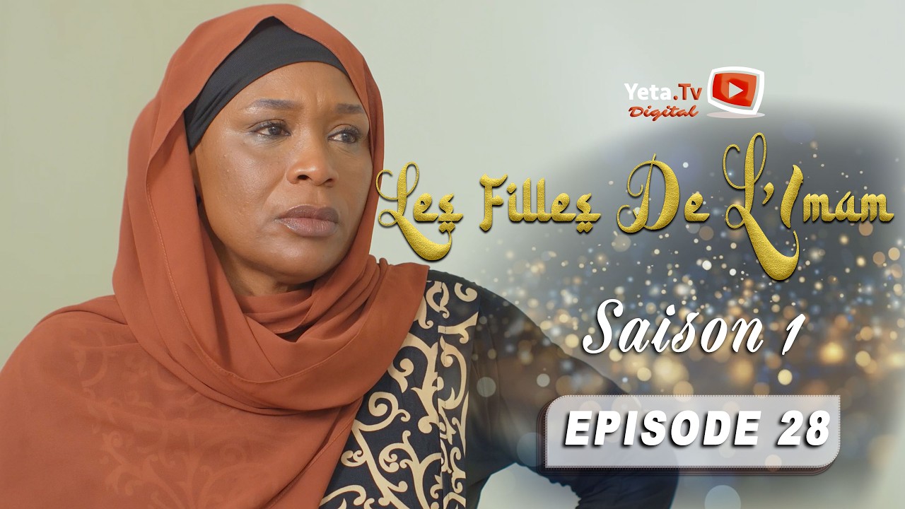 Série - Les Filles de l'imam - SAISON 1 - EPISODE 28- VOSTFR/ENG