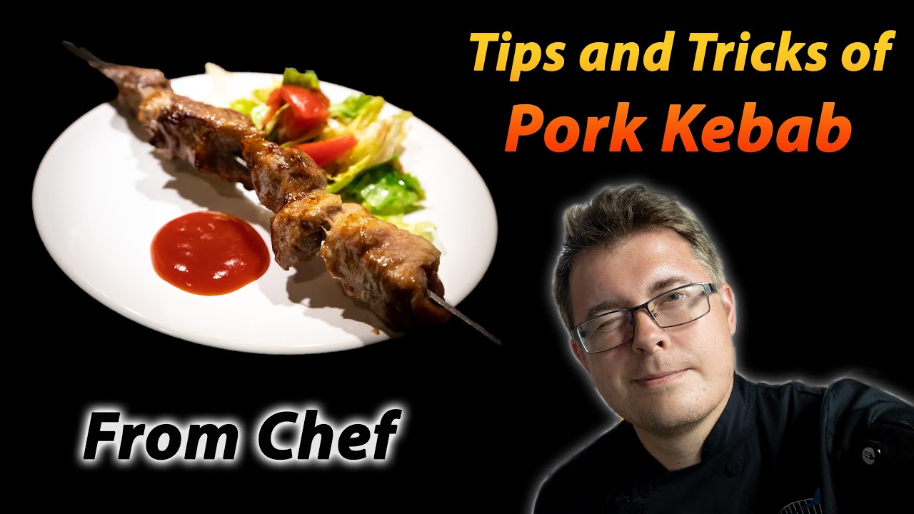 Pork Kebabs (Shashlik). Tips and Tricks from Chef.