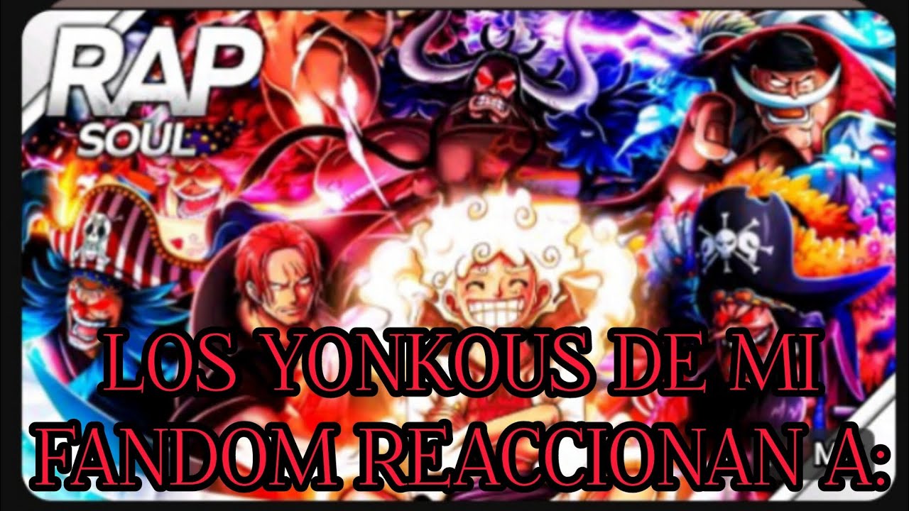 Los yonkous de mi fandom reaccionan a:Yonkous rap Caos(créditos a soul rap)