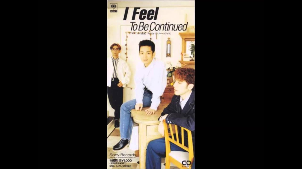 To Be Continued - I Feel