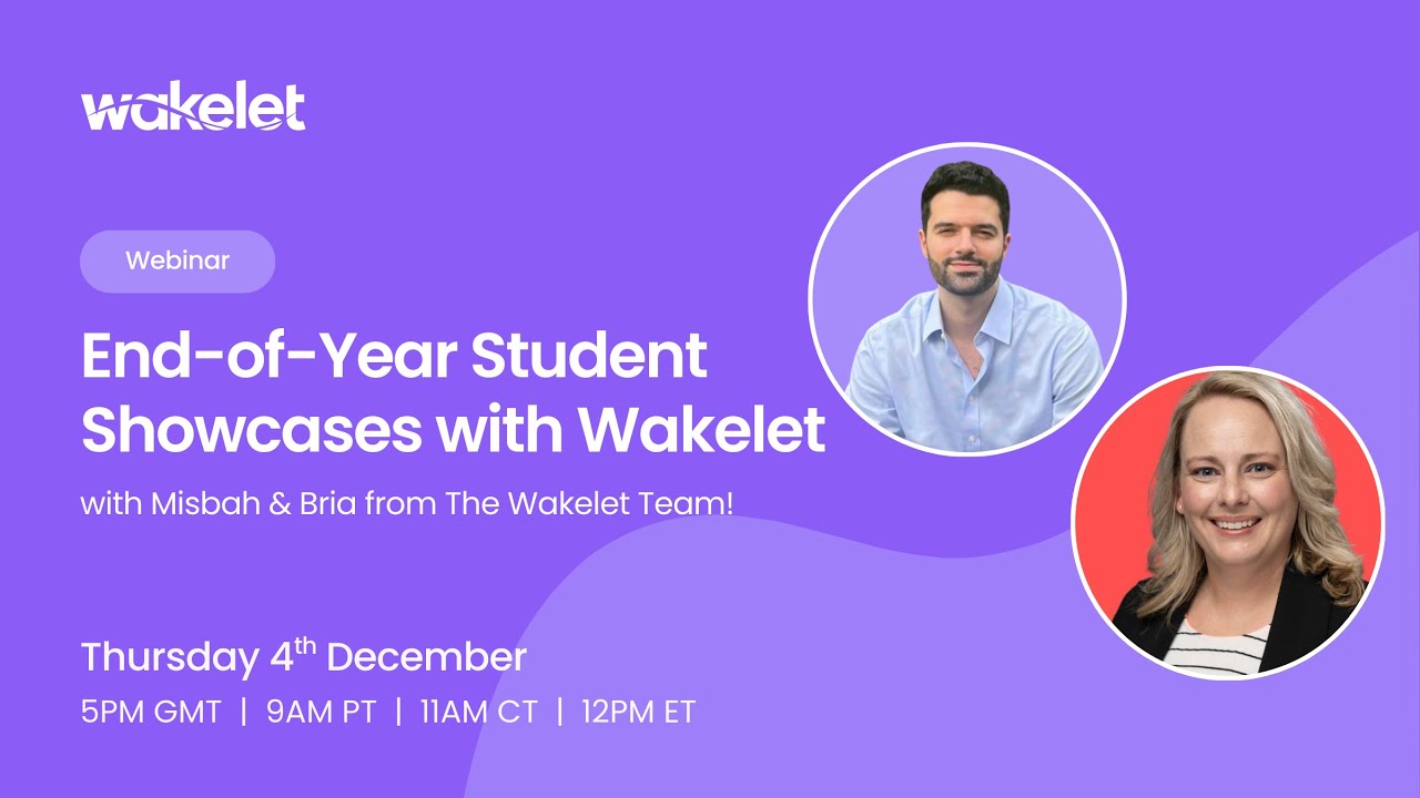 End-of-Year Student Showcases with Wakelet!