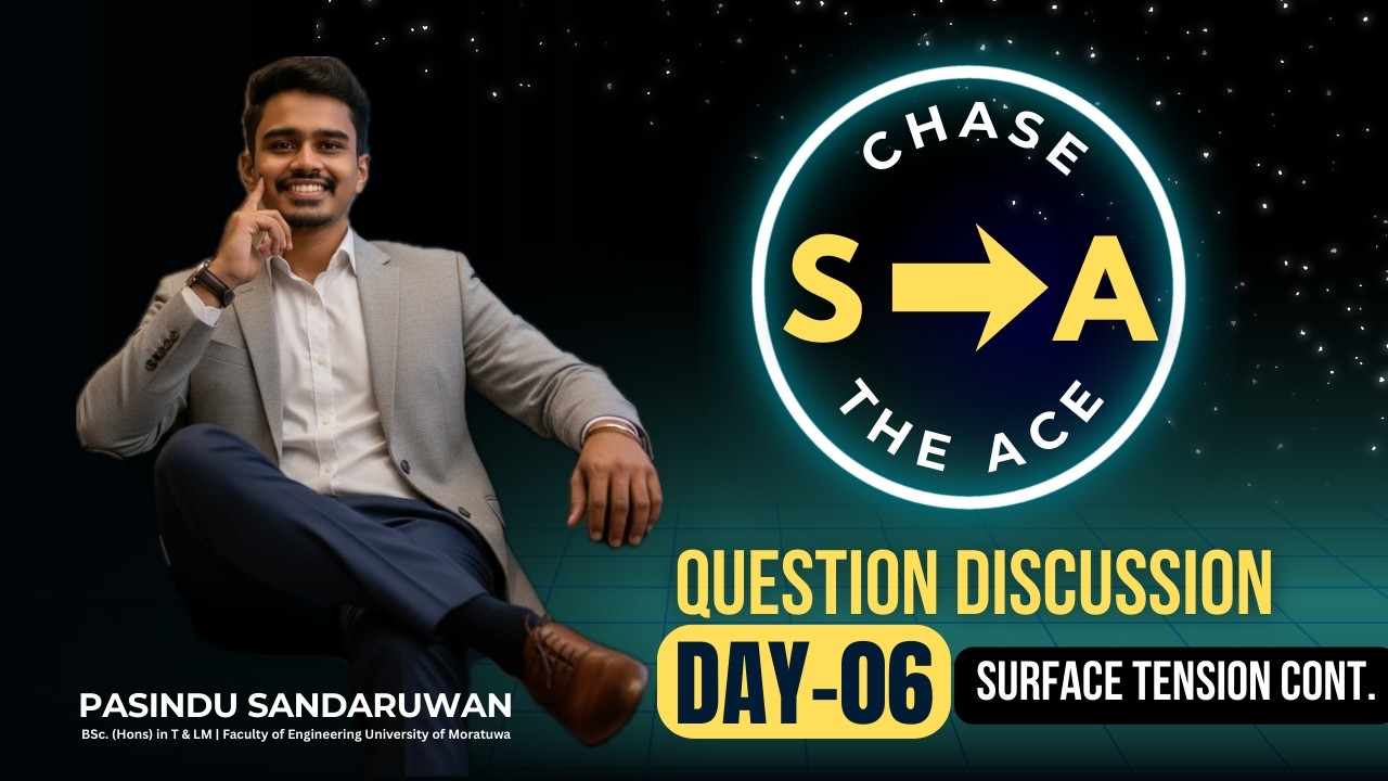 🔴LIVE | S TO A | SURFACE TENSION CONT. | DAY-06 | Pasindu Sandaruwan-Physics