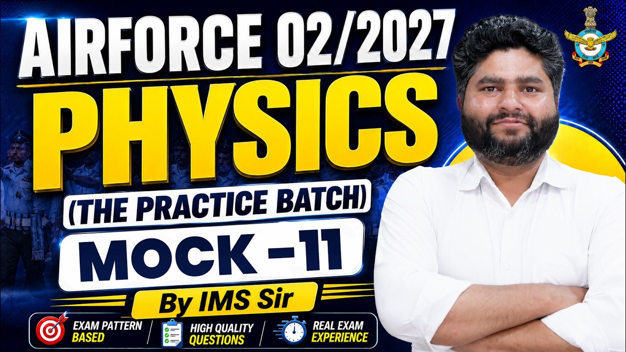 Airforce 02/2027 Physics Mock Test 11 | Important Questions By IMS Sir | Exam-Oriented Mock Test